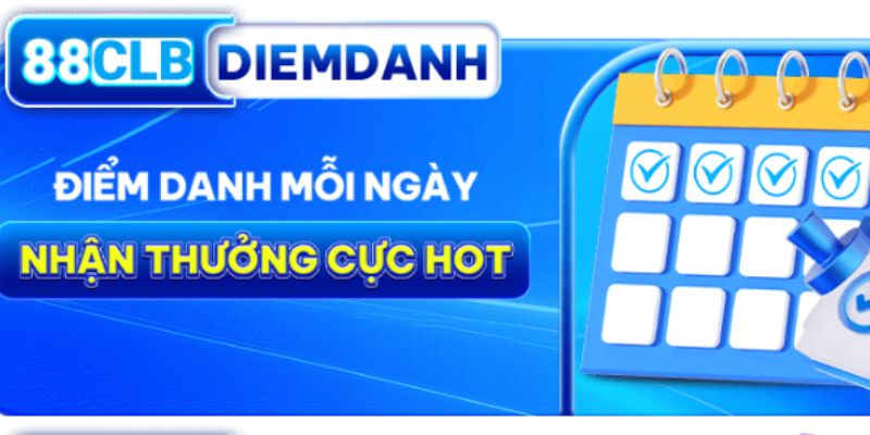 Khuyến mãi 88CLB tăng điểm danh hàng ngày